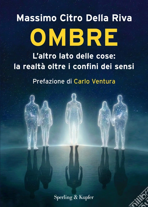 Ombre. L'altro lato delle cose: la realtà oltre i confini dei sensi
