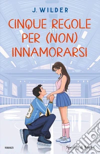 Cinque regole per (non) innamorarsi libro