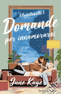 (Trentasette) domande per innamorarsi