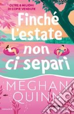 Finché l'estate non ci separi libro