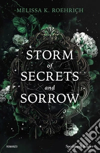 Storm of secrets and sorrow. Ediz. italiana libro
