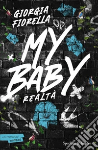 My baby. Realtà libro
