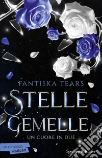 Un cuore in due. Stelle gemelle. Vol. 2 libro