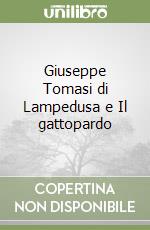 Giuseppe Tomasi di Lampedusa e Il gattopardo