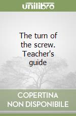 The turn of the screw. Teacher's guide libro