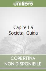 Capire La Societa, Guida libro