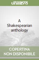 A Shakespearian anthology libro