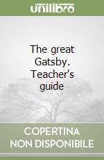 The great Gatsby. Teacher's guide libro