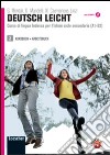 Deutsch leicht. Corso di lingua tedesca per l'intero ciclo secondario A1-B2. Kursbuch und Arbeitsbuch. Con LIM. Per le Scuole superiori. Con DVD-ROM. Con espansione online. Vol. 2 libro