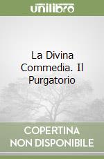 La Divina Commedia. Il Purgatorio libro