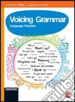 Voicing grammar. Per le Scuole superiori. Con espansione online