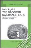 Tre racconti da Shakespeare: Sogno di una notte di mezza estate-Come vi piace-La tempesta libro