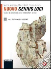 Nuovo genius loci. Storia e antologia della letteratura latina. Per le Scuole superiori. Con espansione online libro