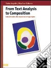 From text analysis to composition. Per le Scuole superiori libro