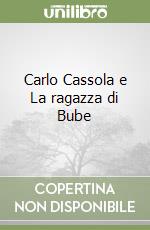 Carlo Cassola e La ragazza di Bube libro