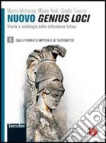 Nuovo genius loci. Storia e antologia della letteratura latina. Vol.3