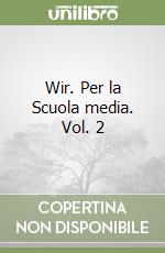 Wir. Per la Scuola media. Vol. 2 libro