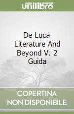 De Luca Literature And Beyond V. 2 Guida libro