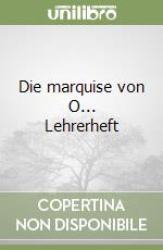 Die marquise von O... Lehrerheft libro