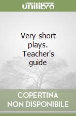 Very short plays. Teacher's guide libro