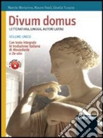 Divum domus. Letteratura, lingua, autori latini. Per le Scuole superiori. Con espansione online libro