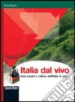 Italia dal vivo. Quaderno di civiltà italiana. Per gli Ist. tecnici. Con espansione online libro