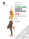 L'italiano non è difficile. Esercizi di italiano per cinesi libro di D'Annunzio Barbara