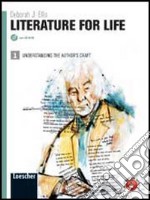 Literature for life. Per le Scuole superiori. Con espansione online