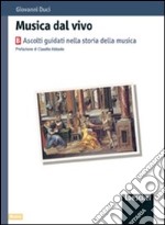 Musica dal vivo. Modulo B. Per la Scuola media libro