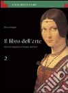 Il libro dell'arte. Percorsi tematici nel mondo dell'arte. Per le Scuole superiori libro