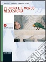 L'Europa e il mondo nella storia. Vol. A: XIV-XVII secolo. Per le Scuole superiori. Con espansione online libro