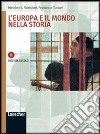 L'Europa e il mondo nella storia. Vol. B: XVII-XIX secolo. Per le Scuole superiori. Con espansione online libro