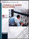 L'Europa e il mondo nella storia. Vol. C: XIX-XXI secolo. Per le Scuole superiori. Con espansione online libro