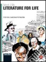 Literature for life. Per le Scuole superiori. Con espansione online