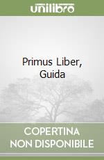 Primus Liber, Guida libro