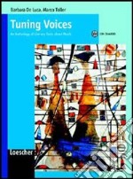 Tuning voices. Per le Scuole superiori libro