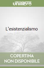 L'esistenzialismo libro