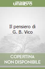 Il pensiero di G. B. Vico libro