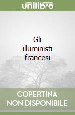 Gli illuministi francesi libro