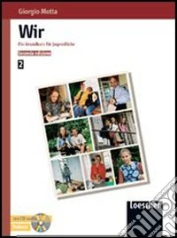 Wir. Kursbuch-Arbeitsbuch. Stufe 2A. Per la Scuola media. Con CD Audio libro