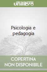 Psicologia e pedagogia libro