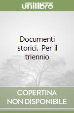 Documenti storici. Per il triennio (1) libro