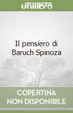 Il pensiero di Baruch Spinoza libro