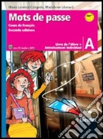 Mots de passe. Livre de l'élève. Con entraînement individuel-Grammaire. Per la Scuola media. Ediz. illustrata. Con CD Audio formato MP3. Con espansione online libro