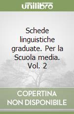 Schede linguistiche graduate. Per la Scuola media. Vol. 2 libro