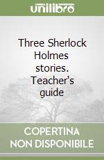 Three Sherlock Holmes stories. Teacher's guide libro