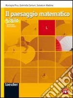 Il paesaggio matematico. Modulo L: Geometria nello spazio. Ediz. gialla. Per le Scuole superiori. Con espansione online libro