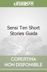 Sensi Ten Short Stories Guida libro