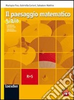 Il paesaggio matematico. Modulo R-S: Statistica descrittiva-Statistica inferenziale. Ediz. gialla. Per le Scuole superiori. Con espansione online libro