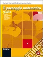 Il paesaggio matematico. Modulo X: Funzioni di due variabili, equazioni differenziali. Ediz. gialla. Per le Scuole superiori. Con espansione online libro